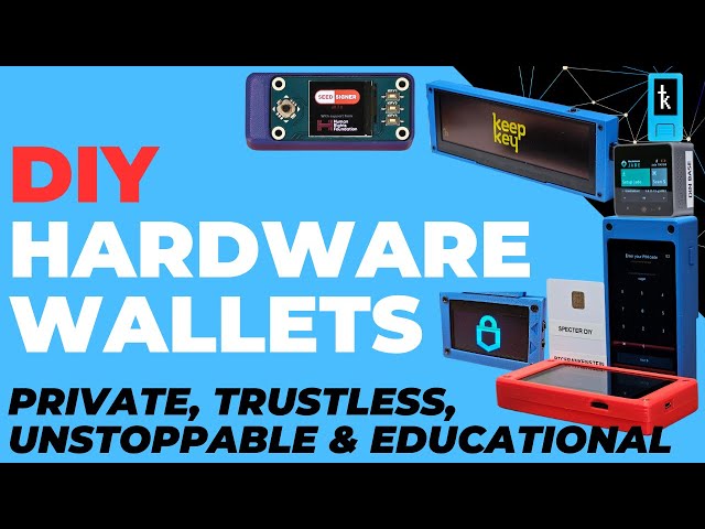 Building your own Hardware Wallet: Private, Trustless, Unstoppable and Educational