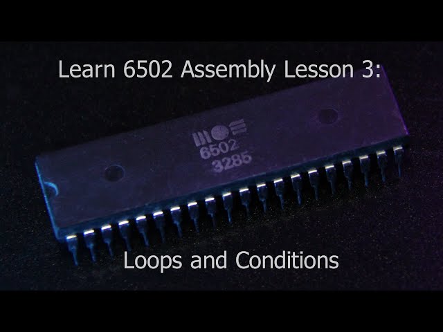 Learn 6502 Assembly Lesson 3 - Loops and Conditions