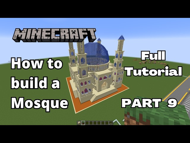 How 2 build a Mosque in Minecraft - Part 9 - FINAL