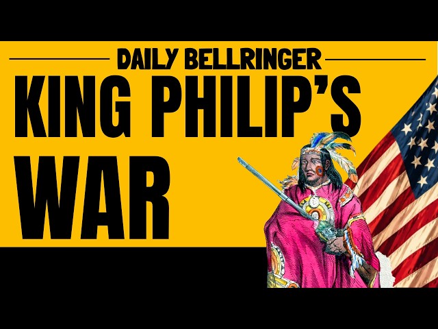 King Philip's War | The Deadliest Conflict in Colonial America | DAILY BELLRINGER