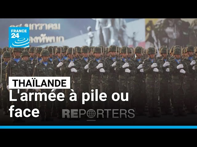 Thaïlande : le service militaire, ou la soumission d'une nation • FRANCE 24
