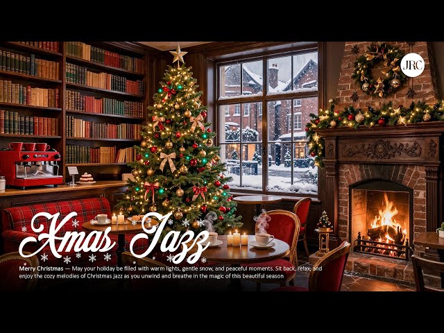 Jazz Christmas Music 2026 🎄🔥Cozy Christmas Cabin Ambience with Fireplace for Relaxation,Happy Melody