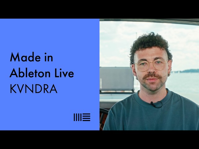 Made in Ableton Live: KVNDRA on melodic house sound design, live performance templates, and more