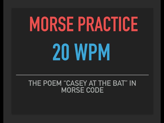 20 wpm Morse Code Practice - Casey at the Bat