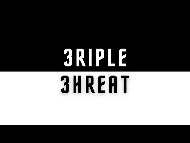 3RIPLE 3HREAT Season 03