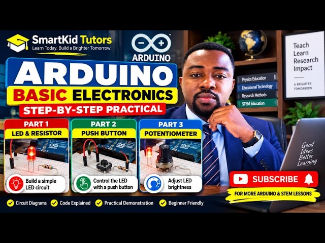 Arduino Basic Electronics Tutorial | LED, Resistor, Push Button & Potentiometer