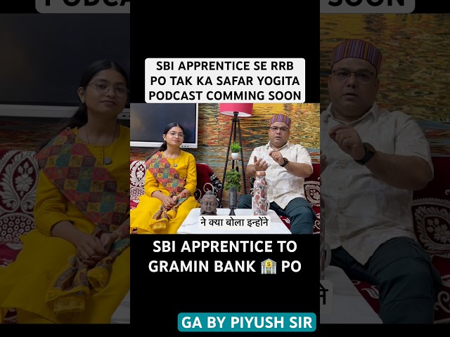 Yogita k SBI APPRENTICE SE RRB PO banne ki Strategy Podcast jld dekhiye GA BY PIYUSH SIR Channel par