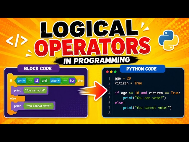 Logical Operators Explained | Scratch to Python