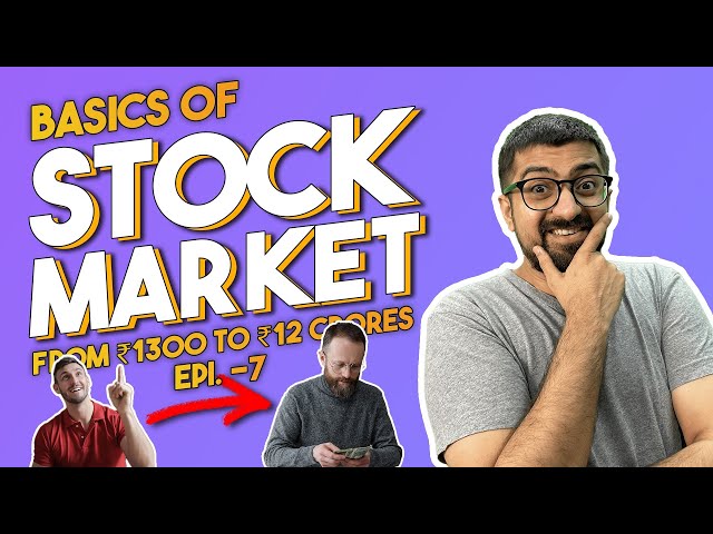 Basics of Stock Market Episode 7 | ₹ 1300 प्रति माह बन सकता है ₹ 12 करोड़ | Neeraj Arora