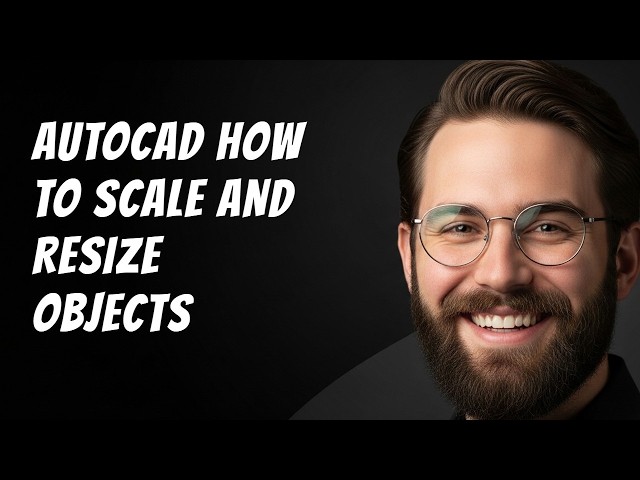 AutoCAD How to Scale and Resize Objects