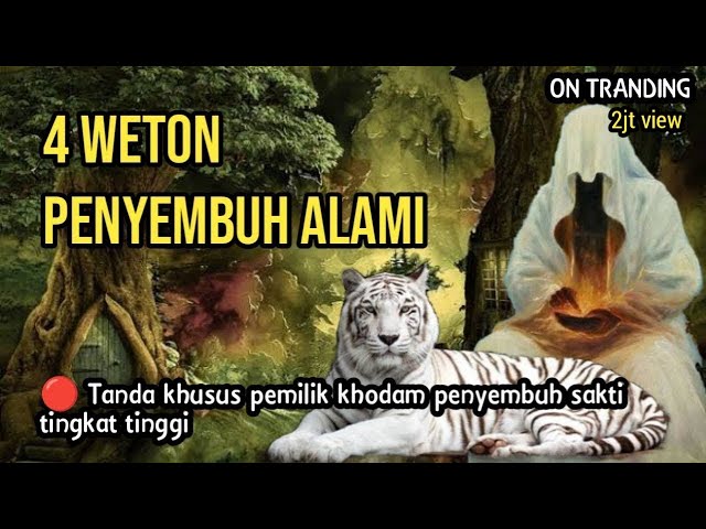 4 Weton dijaga khodam penyembuh sakti & Tanda pemilik khodam penyembuh sakti tingkat tinggi