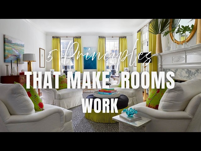 Simple Principles to Make Your Home Work, Interior Design, Interior Decorating