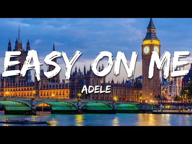 Adele - Easy On Me (lyrics)