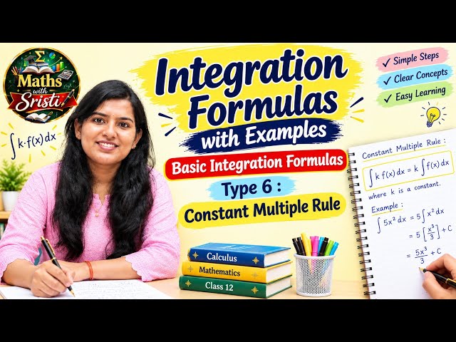  Type 6: Constant Multiple Rule 💯 | Integration Formulas with Examples | Basic Integration
