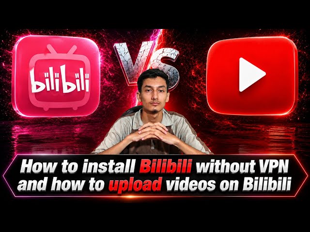 Bilibili vs YouTube: Is Bilibili the Next YouTube? | How to Install, Upload Videos & Monetize