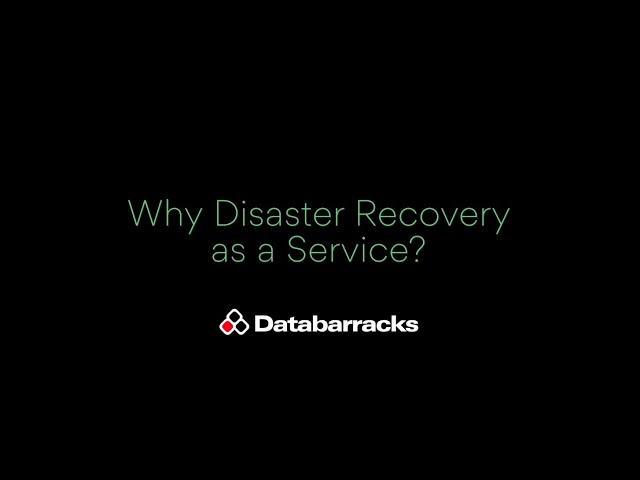 Why Disaster Recovery as a Service?
