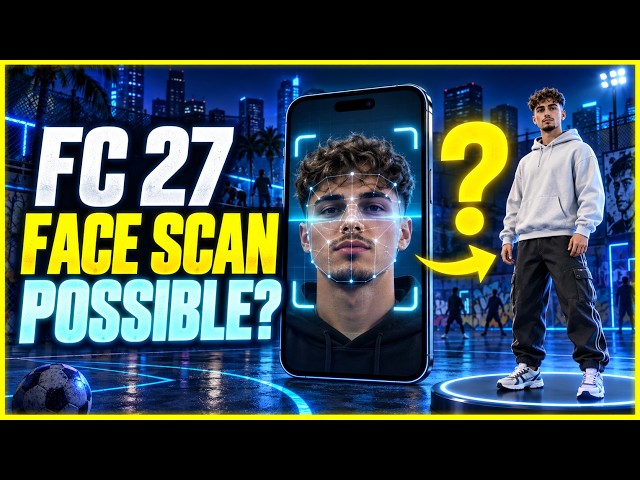 How To Scan Your Face in FC27 For The Grounds - Is it Possible?