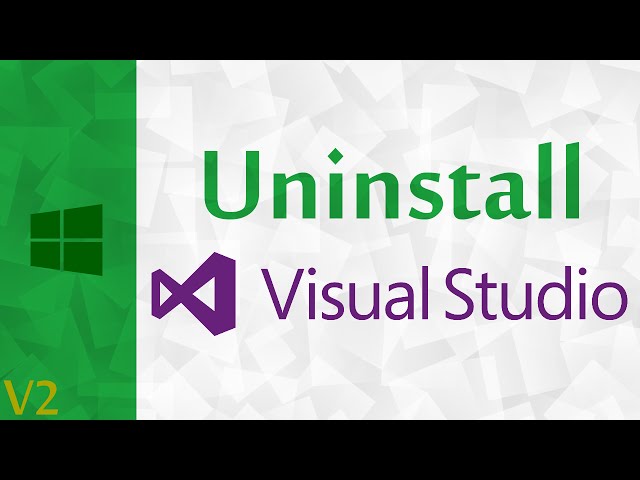 [Windows] How To Uninstall Visual Studio 2015 (V2) | Visual Studio Uninstaller For 2013, 2015 & 2017