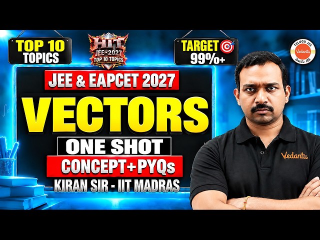 VECTORS - ONE SHOT 🔥 | Complete Concepts + Most Important PYQs | JEE 2027 | HIT Series | Kiran Sir