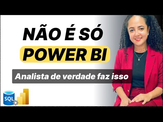 [Carreira em Dados] Power BI NÃO é tudo: o que todo analista precisa saber sobre ETL e SQL