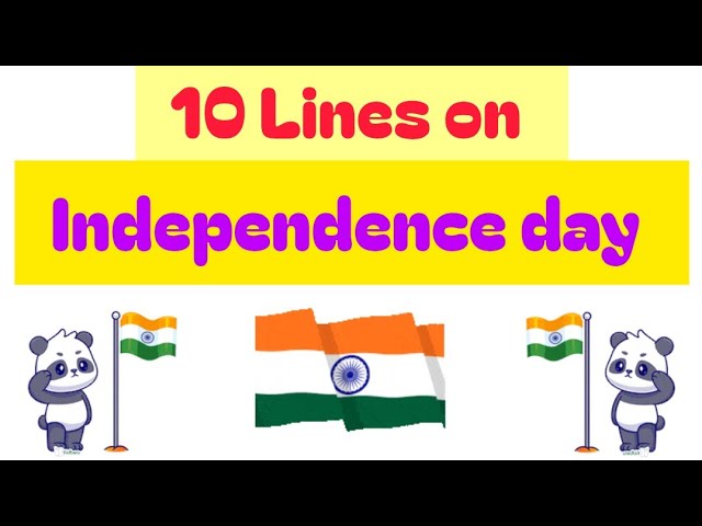 10 Lines on Independence Day | Independence Day Speech in English | 15 August Speech for Kids