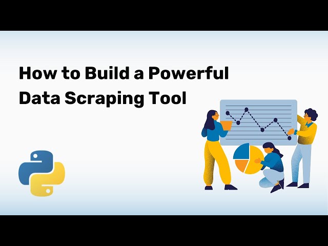 How to Build a Powerful Data Scraping Tool - ScrapeMaster