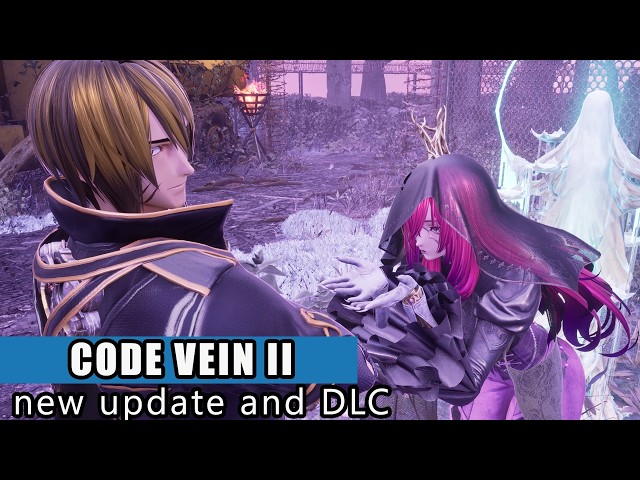 Code Vein 2: DLC and Update discussion [ 09.12.2026 ]
