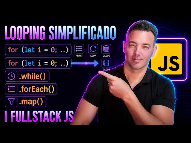 DOMINANDO LOOPS DE VEZ NO JS (For, While, .map e .filter) | Fullstack JS | Aula 08