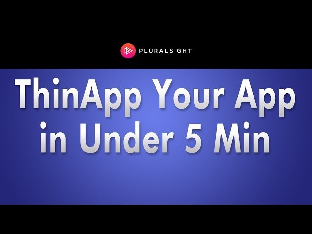 ThinApp your App in Under 5 Minutes!