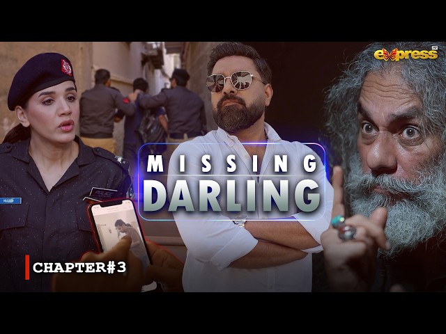 Missing Darling - Chapter # 3 | Interrogation & Investigation | Express Ent