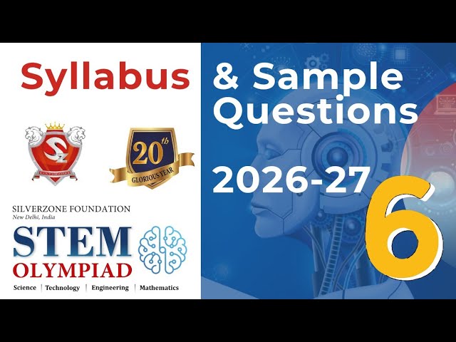 SilverZone STEM Olympiad class 6 Syllabus and Sample Paper