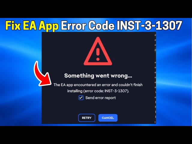 Fix EA App Error Code: INST-3-1307