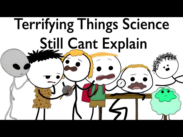 Terrifying Things Science Still Cant Explain