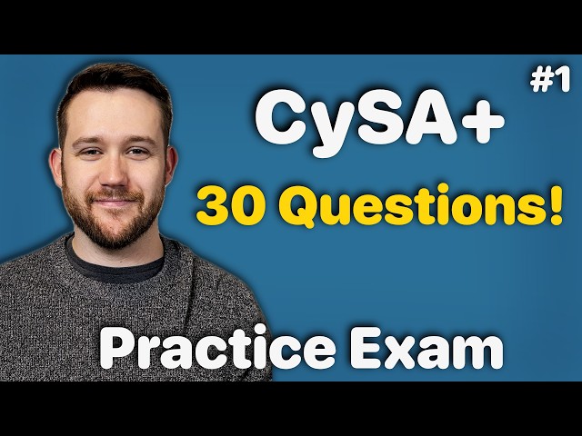 CompTIA CySA+ 30 Question Practice Exam - Part 1