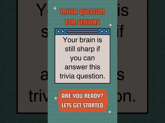 TRIVIA QUESTION FOR SENIORS HOW SHARP IS YOUR BRAIN #mindbendingquiz #triviaquiz #triviatricks