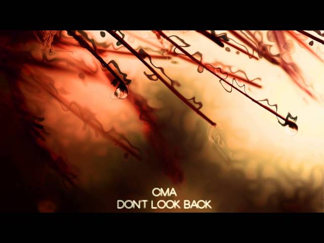 CMA - Don't Look Back (Liquid Dubstep)