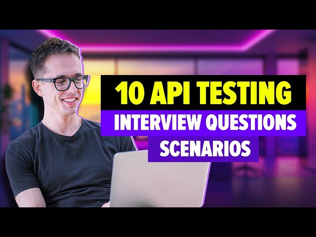 API Testing Interview Questions - QA Scenarios