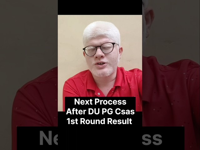 DU PG ADMISSION CSAS 1ST ROUND RESULT OUT 2026 ( NEXT PROCESS AFTER CUT-OFF)