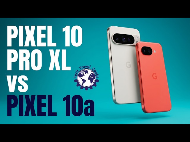 Google Pixel 10 Pro XL vs Google Pixel 10a #GooglePixel #android