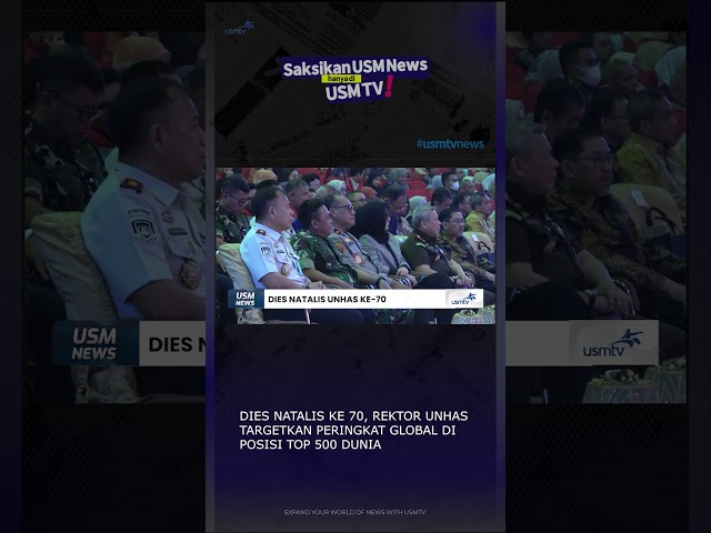 70th Anniversary of UNHAS #usmnews #usmtv #unhas #topglobal #rektorunhas