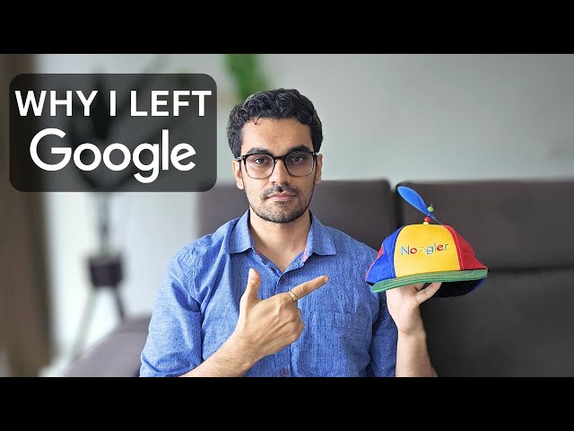 I Left Google - Here's Why