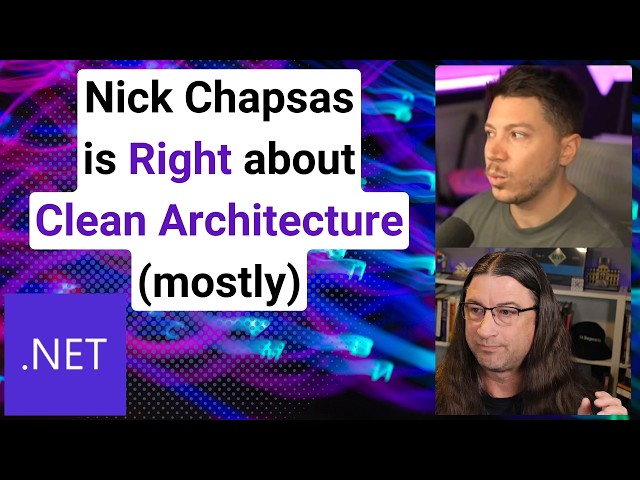 Nick Chapsas Is Right About Clean Architecture (Mostly)