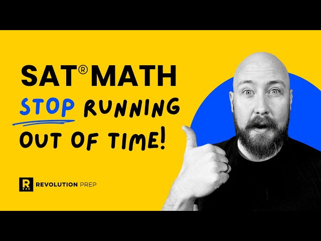 5 Ways to SAVE TIME on the SAT Math Section