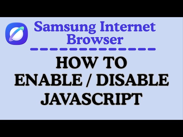 How to Enable or Disable JavaScript on the Samsung Internet Browser | Step-by-Step PC Tutorial