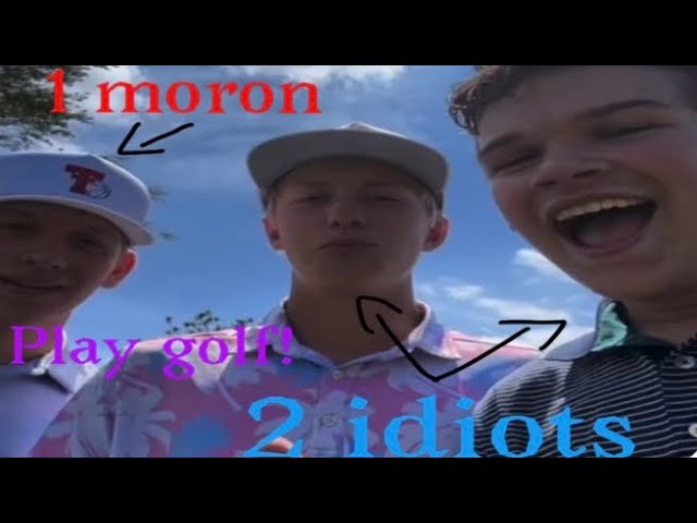 Two idiots and one moron, play golf