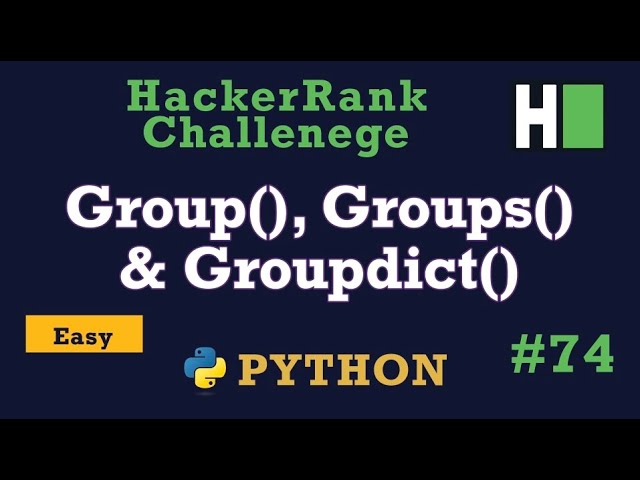74. Group(), Groups() & Groupdict(): Hackerrank | Python Solution Explained
