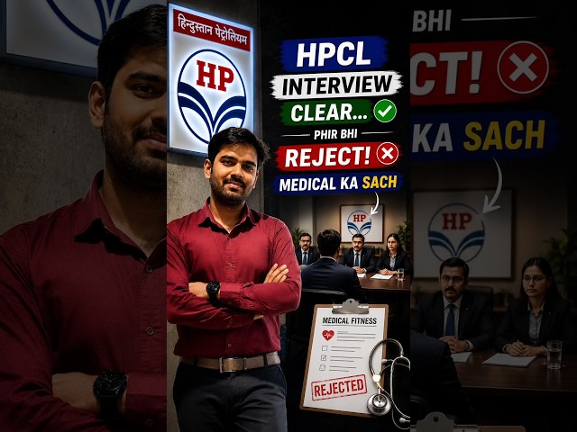 Medical Mein Reject Ho Gaye To Kya Hoga? | HPCL Medical Test Reality