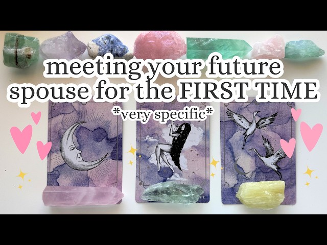 💞 Meeting your future spouse for the FIRST TIME 💞 What will it be like? 💞 Pick-a-card tarot reading