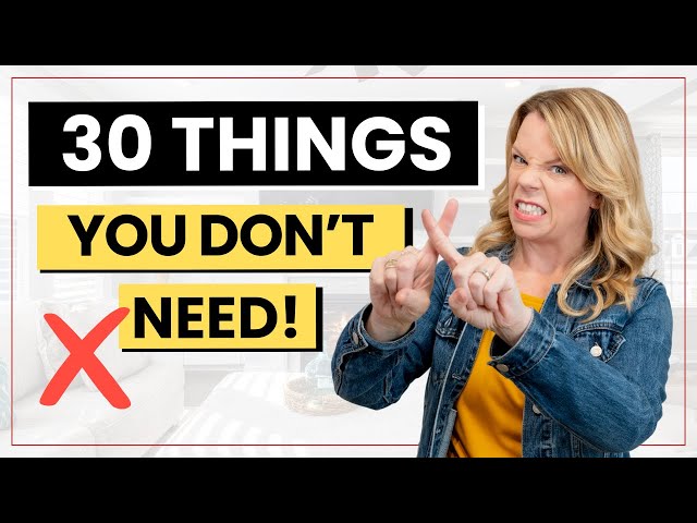 STOP Buying These 30 Things - Save Thousands and Get Rid of Clutter Too!