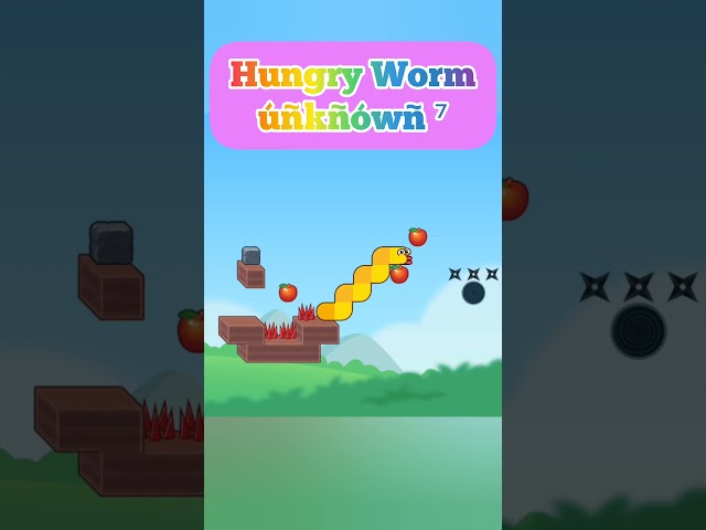 Hungry Worm ú⁷